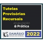 Tutelas Provisórias Recursais - Atualização e Prática (DAMÁSIO 2022)